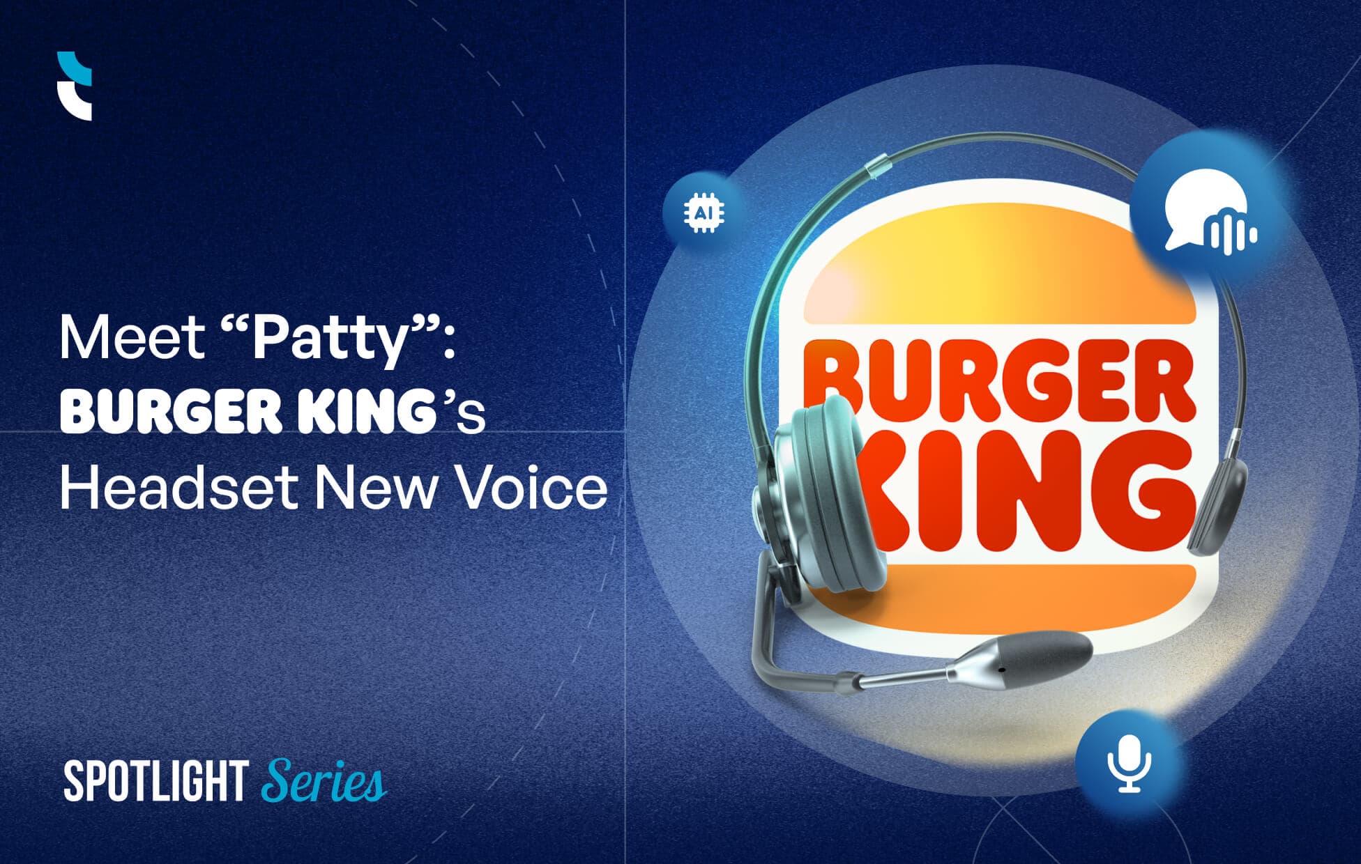 TRU Spotlight series - Burger King Tests AI “Patty” Headset Assistant